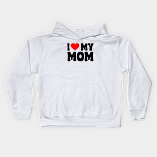 I heart my mom Kids Hoodie